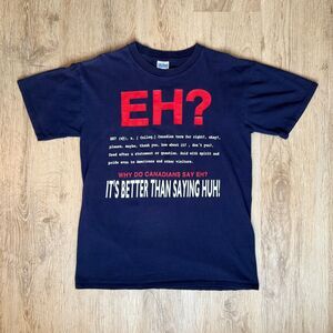 Gildan Graphic T-Shirt Navy M Canadian Slang Humor Eh Funny Quote Tee